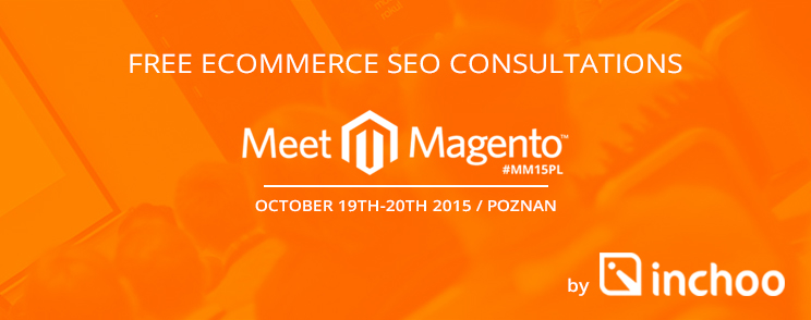 Free eCommerce SEO consultations by Inchoo at Meet Magento Poland