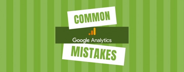 Common Google Analytics Mistakes